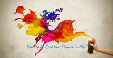 how to be creative person,